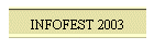 INFOFEST 2003